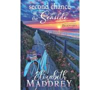 Second Chance at the Seaside: A Contemporary Christian Romance: 1 (Beachfront Billionaires)