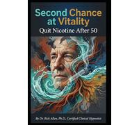 Second Chance at Vitality Quit Nicotine After 50: It's Never To Late