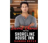 Second Chance for the Shoreline House Inn: A Shoreline House Series Book 8