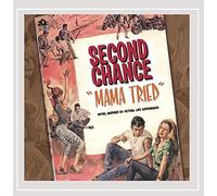 Second Chance - Mama Tried