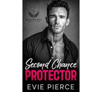 Second Chance Protector: A Forbidden Enemies to Lovers Romance (Blackfall Protectors)