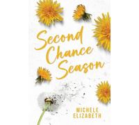Second Chance Season: A Friends-to-Lovers, Second Chance Romance About Healing: 3 (Seasons of Love)