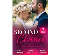 Second Chance: Their Renewed Vows: Three royal romances perfect for fans of billionaires and accidental pregnancies in 2025!