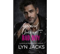 Second Chance with a Bad Boy: A Later in Life Forced Proximity Romance