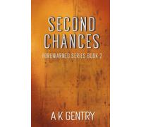 Second Chances: 2 (Forewarned)