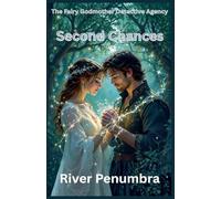 Second Chances: 2 (The Fairy Godmother Detective Agency)