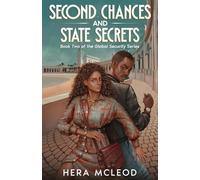 Second Chances and State Secrets: Book Two of the Global Security Series: 2