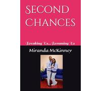 Second Chances: Breaking Us...Becoming Us
