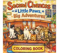 Second Chances Coloring Book: Little Paws, Big Adventures
