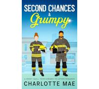 Second Chances & Grumpy: A Sweet Small Town Enemies to Lovers Romance (& Grumpy - The Redbud Ridge Romances)