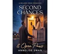 Second Chances & Open Paws (A Willow Creek Romance Series)
