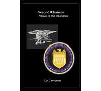 Second Chances: Prequel to the Tribe Series