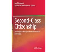 Second-Class Citizenship: Sociological Analyses and Educational Remedies