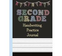 Second Grade Handwriting Practice Journal: Writing Notebook for Kids, School, Homeschool | 8.5 x 11 Workbook with 100 Blank Dotted Midline Pages | ... Sight Words, Spelling, Sentences, & Phonics