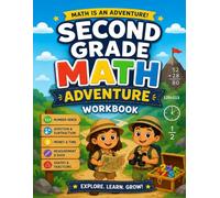 Second Grade Math Adventure: 150 Pages of Practice, Progress, and Review