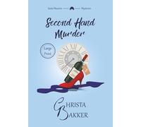 Second Hand Murder: A thrilling, race-against-the-clock cozy mystery: 6 (The Saint-Maurice Mysteries (LARGE PRINT))