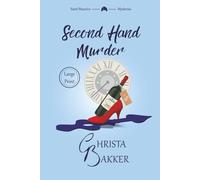 Second Hand Murder: A thrilling, race-against-the-clock cozy mystery: 6 (The Saint-Maurice Mysteries (LARGE PRINT))