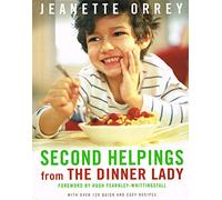 Second Helpings: Fresh Ways To Feed Your Family