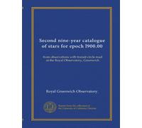 Second nine-year catalogue of stars for epoch l900.00: from observations with transit-circle mad at the Royal Observatory, Greenwich