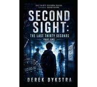 Second Sight: The Last Thirty Seconds Part 1