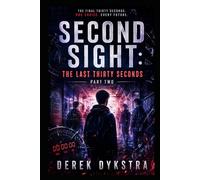 Second Sight: The Last Thirty Seconds Part 2