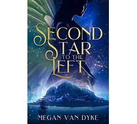 Second Star to the Left: 1 (Reimagined Fairy Tales)