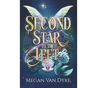 Second Star to the Left: A Peter Pan Retelling (Ever After)