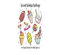 Second Sudoku Challenge (Travel Edition): 6×6 Logic Puzzles | for Kids Age 6 to 12 | 6X9 | 120 Pages | 4 Games per Page | With Solutions (Sudoku Travel Challenge Series: Portable Puzzle Fun for Kids)