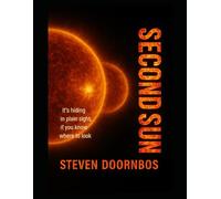 Second Sun: It's hiding in plain sight...If you know where to look