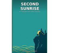 Second Sunrise: A Tidewater Cove Novel (Tidewater Cove (Book 1))