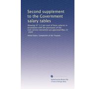 Second supplement to the Government salary tables: Showing 97 1/2 per cent of basic salaries in accordance with the provisions of the civil-service retirement act approved May 22, 1920