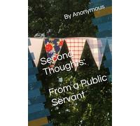 Second Thoughts: From a Public Servant (Public Thoughts)