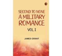 Second to None A Military Romance Vol. I