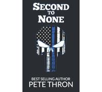 SECOND TO NONE: The incredible true accounts of sixteen True Blue Heroes. (End Of Tour Series)