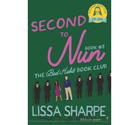 Second to Nun: A Second Chance Forbidden Romance (Bad Habit Book Club)