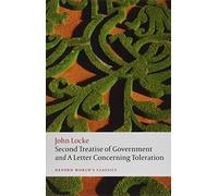 Second Treatise of Government and A Letter Concerning Toleration (Oxford World's Classics)