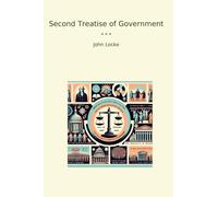 Second Treatise of Government (Classic Books)
