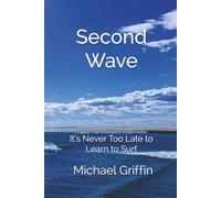 Second Wave: It’s Never Too Late to Learn to Surf