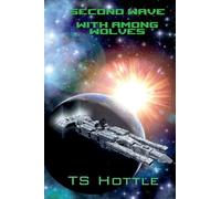 Second Wave with Among Wolves: 2 (The Amargosa Trilogy)