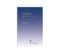 Second Wind: The Plain Truth About Going Back to the Land,