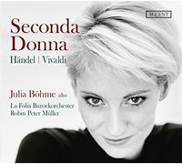 Seconda Donna: Arias/ Julioa Bohme