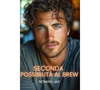 Seconda Possibilità al Brew: Una storia d’amore (Manette d’Oro)