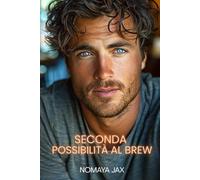 Seconda Possibilità al Brew: Una storia d’amore (Manette d’Oro)