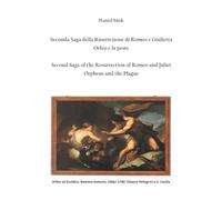 Seconda Saga della Risurrezione di Romeo e Giulietta. Orfeo e la peste