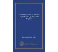 Secondary accent in modern English verse, (Chaucer to Dryden)