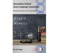 Secondary School Dual Language Immersion: Mandarin Chinese in the Utah Model: 153 (Bilingual Education & Bilingualism)