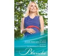 Seconde Chance Pour Un Amour - Le Mystérieux Dr Blackman (ebook)