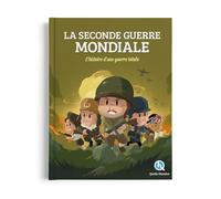 Seconde Guerre mondiale: L'histoire d'une guerre totale