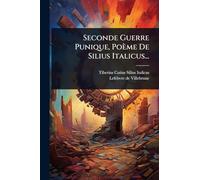 Seconde Guerre Punique, Poème De Silius Italicus...