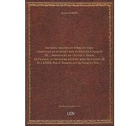 Seconde oraison funèbre du très-chrestien et puissant roy de France, Charles IX ... prononcée en l'é